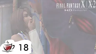 Final Fantasy X Remaster - 18 - Nobody Stays Dead