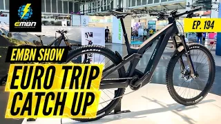 Eurobike & IAA Show Recap + Racing EWS-E | EMBN Show Ep. 194