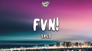 LVL1 - FVN! (Lyrics) "Cat Kitty Cat Cat Kitty Cat Cat"