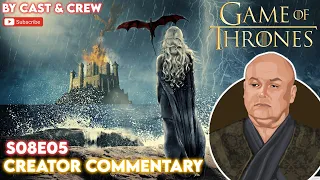 Game of Thrones - S08E05 | Commentary by Creators & Cast