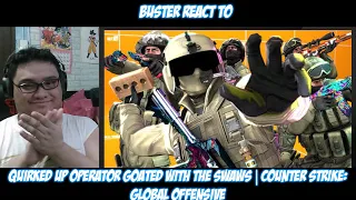 Buster React to QUIRKED UP OPERATOR GOATED WITH THE SWAWS | Counter Strike: Global Offensive