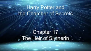 Harry Potter and the Chamber of Secrets - Chapter 17  The Heir of Slytherin  (presentation version)