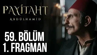 Payitaht Abdülhamid 59. Bölüm 1. Tanıtım (Her Cuma 20:00'de!)