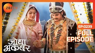 Jodha Akbar | Full Ep 238 | Ruqaiya begum को हुई जलन Akbar के मन में Jodha के लिए प्यार उमड़ते देख