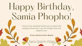 Happy Birthday Samia Phopho 🥰 | Birthday wishes ❤️