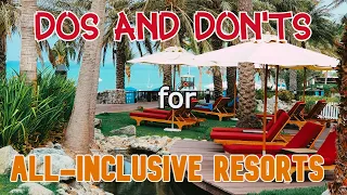 DOs and DONTs for All-Inclusive Resorts