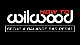 "How To" Setup a Wilwood Balance Bar Brake Pedal Assembly