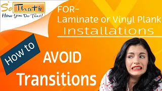 How to avoid transitions when installing laminate or vinyl plank by installing planks backwards