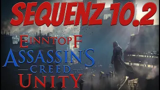 Assassin's Creed Unity Tutorial: Sequenz 10 Mission 2 Die Hinrichtung (100% Sync)