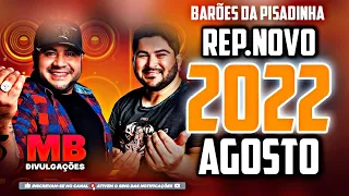 BARÕES DA PISADINHA AGOSTO 2022 | REPERTÓRIO NOVO 2022 | REPERTÓRIO DE PAREDÃO 2022