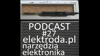 Narzędzia elektronika - podcast #27