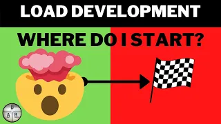 Getting Started with Load Development - How to Start with a Winner