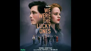 We Were the Lucky Ones - Theme - Rachel Portman