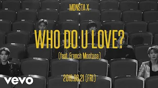 Monsta X - WHO DO U LOVE? (Teaser) ft. French Montana