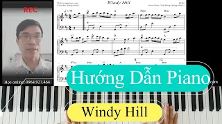 Hướng Dẫn Windy Hill Piano ( ĐỒI THỔI GIÓ ) - 羽肿 || Hùng Music