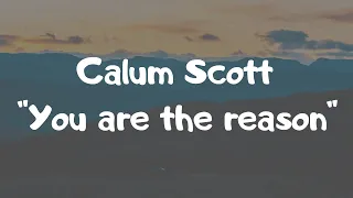 "YOU ARE THE REASON" -  Calum Scott feat Leona Lewis [LYRIC VIDEO]  с русским переводом