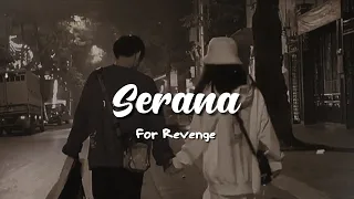 For Revenge - Serana(speed up) || Izinkan 'ku membenci pada sang pengganti