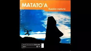 Matato'a - Fusión Natura (Disco Completo) - Rapa Nui