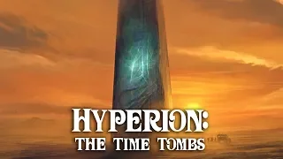 Hyperion Cantos: The Time Tombs Explained