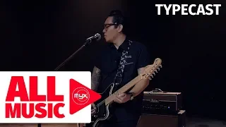 TYPECAST - Will You Ever Learn (MYX Live! Performance)