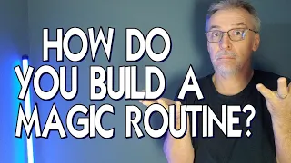 Magic Question - How Do You Build a Magic Routine?