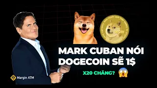Mark Cuban Nói Dogecoin Sẽ 1$