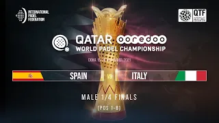 SPAIN vs ITALY (Male) - ¼ Finals POS [1-8] - Qatar OOREDOO World Padel Championship