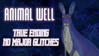 ANIMAL WELL True Ending Speedrun in 22 Minutes (No Major Glitches)