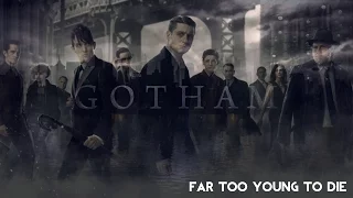 Gotham || Far Too Young To Die
