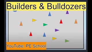 P.E. Game: "Builders and Bulldozers"