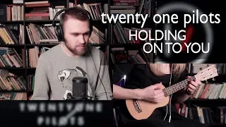 Как играть twenty one pilots - Holding On to You на укулеле (ukulele + cover)