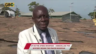 ATWEA MOUNTAIN - MYSTERY BEHIND THE HOLY PRAYER MOUNTAIN UNRAVELLED