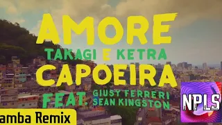 Amore E Capoeira - Samba Remix