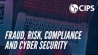 CIPS ANZ Webinar - Fraud, Risk, Compliance and Cyber Security