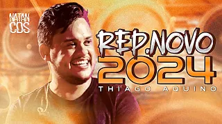 THIAGO AQUINO 2024 - REPERTÓRIO NOVO - MÚSICAS NOVAS - CD NOVO THIAGO AQUINO ATUALIZADO