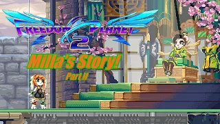Freedom Planet 2: Milla's Story! (Part 2, no commentary)
