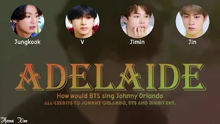 How would BTS sing Johnny Orlando - "Adelaide" [Picture coded Lyrics Eng] by HanaKim