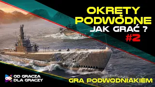 Okręty Podwodne - Jak Grać ? - #2 - Gra podwodniakiem