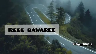 Re bawaree whatsapp status taish rebawaree newwhatsappstatus kritikharbanda newstatus lyrics