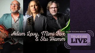 TrueFire Live: Adam Levy, Mimi Fox, Stu Hamm