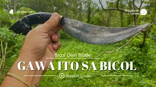 Ganito ang kalidad ng Itak at Kutsilyo galing sa Bicol!