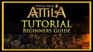 Total War Tutorial for Beginners (Attila Edition)