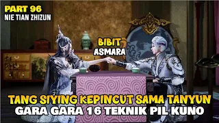 TANG XIYING KEPINCUT TANYUN KARENA TEKNIK PIL KUNO - ALUR DONGHUA NTZZ PART 95