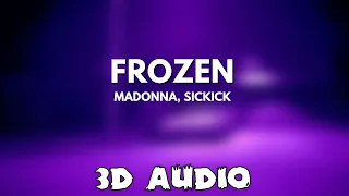 Madonna - Frozen (Sickick Remix) [3D AUDIO]
