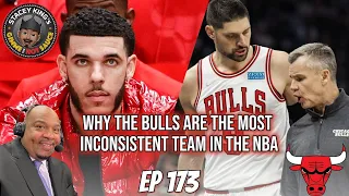 EP173: Why the Bulls are the Most Inconsistent Team in the NBA