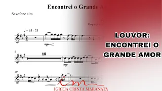 ARRANJO: Encontrei o Grande Amor - Saxofone Alto (ICM) 🎷