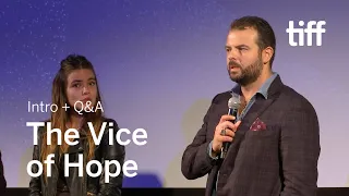 THE VICE OF HOPE Cast and Crew Q&A, Sept 11 | TIFF 2018