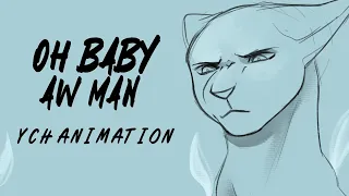 Oh baby Aw man | OPEN YCH Animation meme (1 Slot open!)