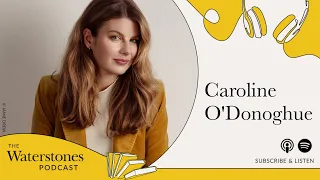 Waterstones Podcast: Caroline O'Donoghue