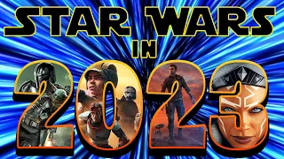 Star Wars in 2023 - A Look Back